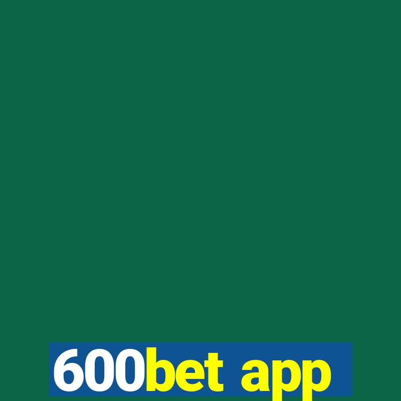 600bet app